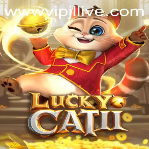 Discover the Excitement of LuckyCatII with VIPJL Live